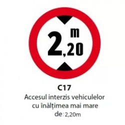 Accesul interzis vehiculelor cu inaltimea mai mare de 2,20m, Indicator rutier | Semn de circulatie