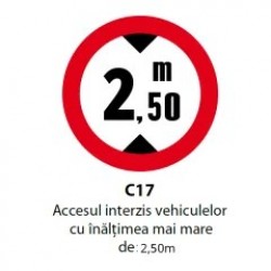 Accesul interzis vehiculelor cu inaltimea mai mare de 2,50m, Indicator rutier | Semn de circulatie