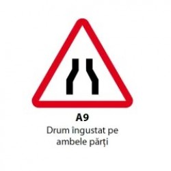 Drum ingustat pe ambele parti A9, Indicator rutier | Semn de circulatie